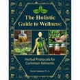 thumbnail image 2 of The Holistic Guide to Wellness, Lost Book of Herbal Remedies: Gathering and Using Wild Plants for Holistic Healing and Well-being: The Wild Healer's Guide, 2 of 8