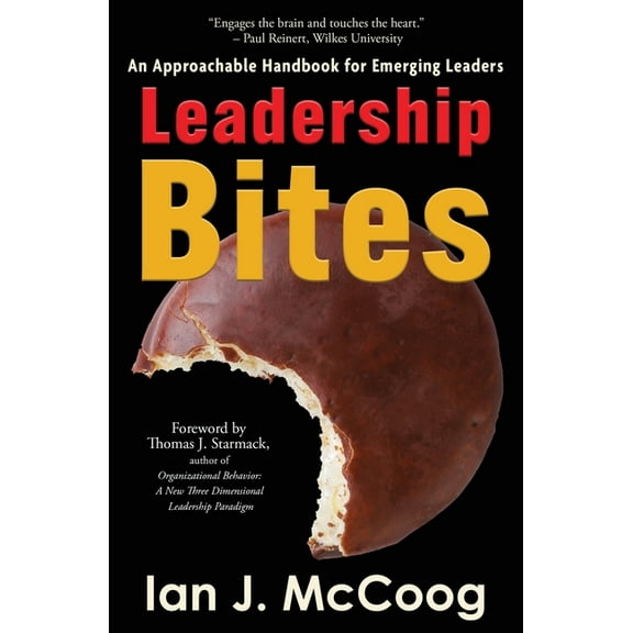Leadership Bites: An Approachable Handbook for Emerging Leaders, (Paperback)