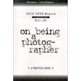 thumbnail image 1 of Pre-Owned On Being a Photographer: A Practical Guide (Paperback) 1888803061 9781888803068, 1 of 1