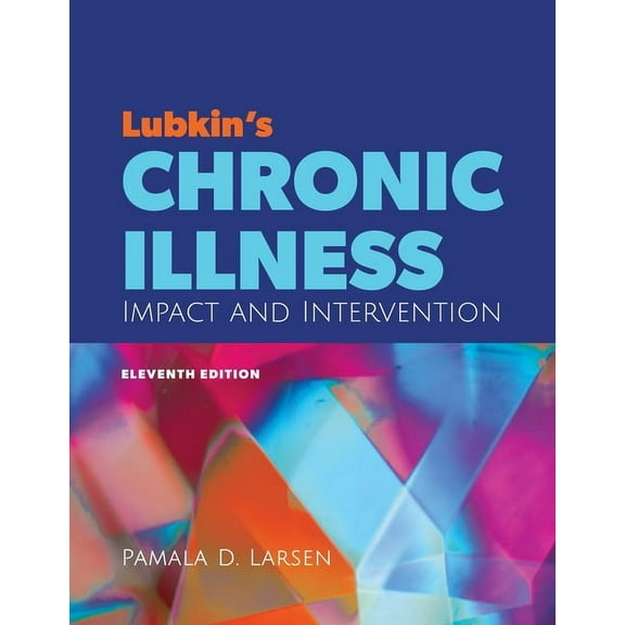 Lubkin's Chronic Illness: Impact and Intervention, (Paperback)