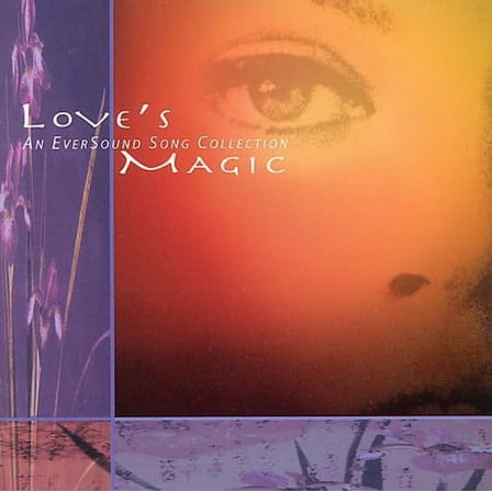 Various Artists - Love's Magic (An Eversound Song Collection) - New Age - CD