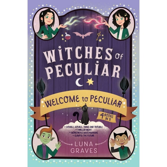 Witches of Peculiar Welcome to Peculiar: Double, Double, Twins and Trouble; Thriller Night; Monstrous Matchmakers; Glimpse the Future, (Paperback)