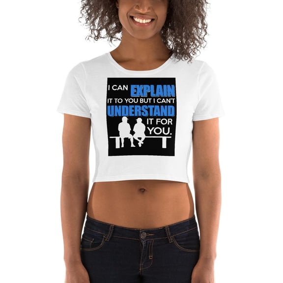 I can Explain It To You Crop Tee