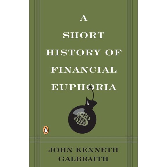 Pre-Owned A Short History of Financial Euphoria (Paperback) 0140238565 9780140238563
