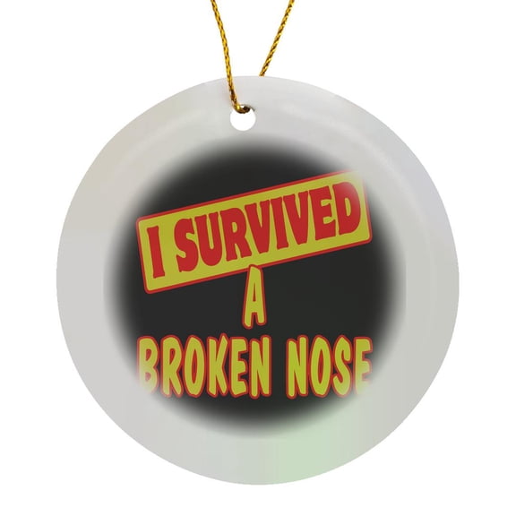3drose, I Survived a Broken Nose Survial Pride and Humor Design, Circle Porcelain Ornament