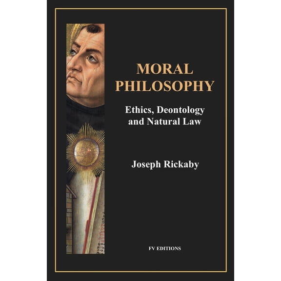 Moral Philosophy: Ethics, Deontology and Natural Law (Easy-to-Read Layout), (Paperback)