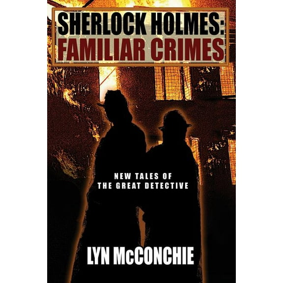 Sherlock Holmes: Familiar Crimes: New Tales of the Great Detective, (Paperback)