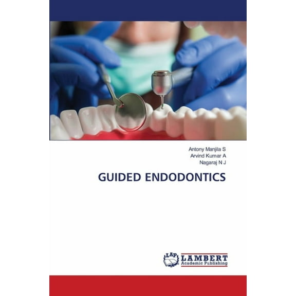 Guided Endodontics, (Paperback)