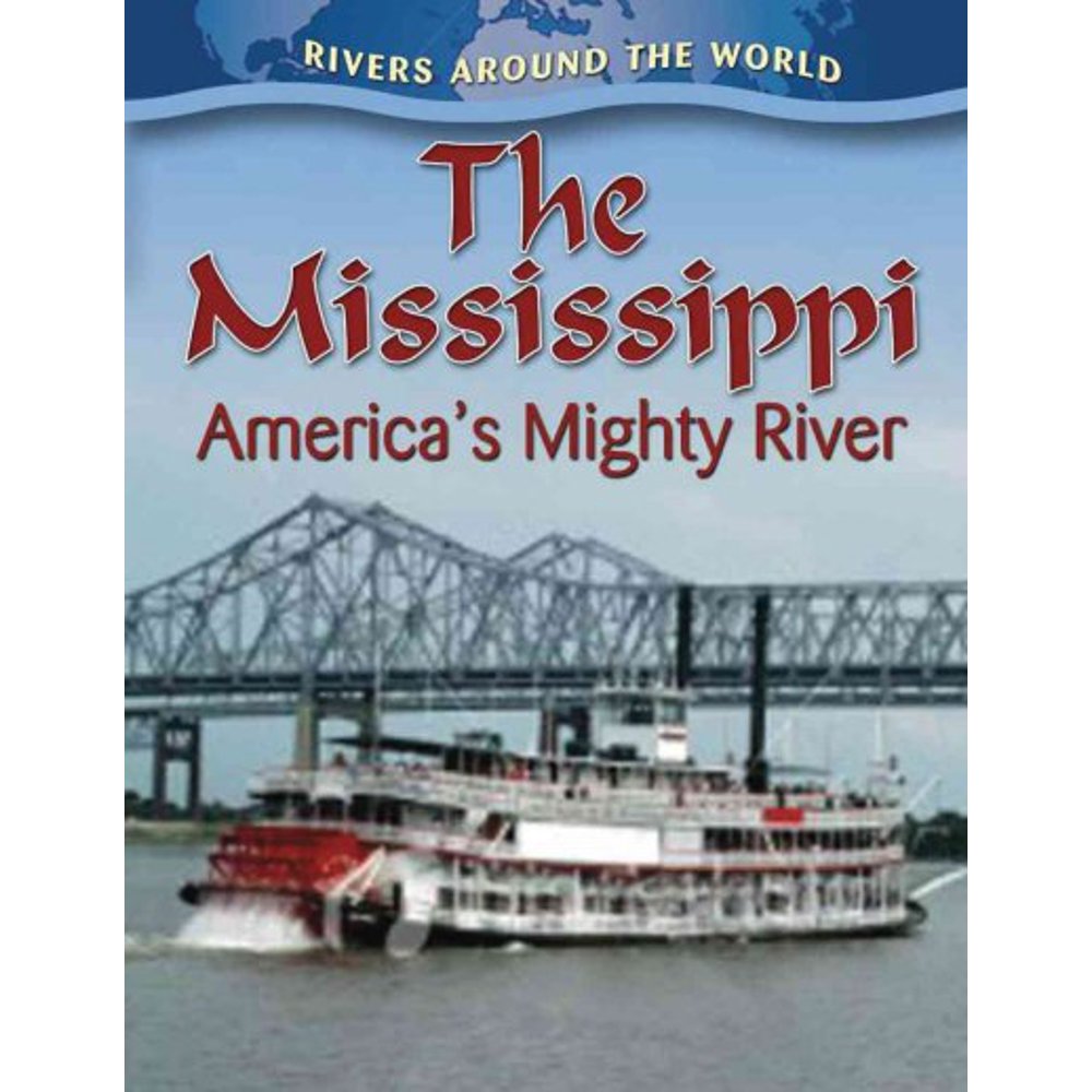 The Mississippi : America's Mighty River - Walmart.com - Walmart.com