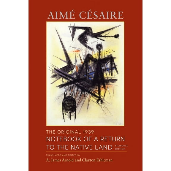 Wesleyan Poetry The Original 1939 Notebook of a Return to the Native Land: Bilingual Edition, (Paperback)