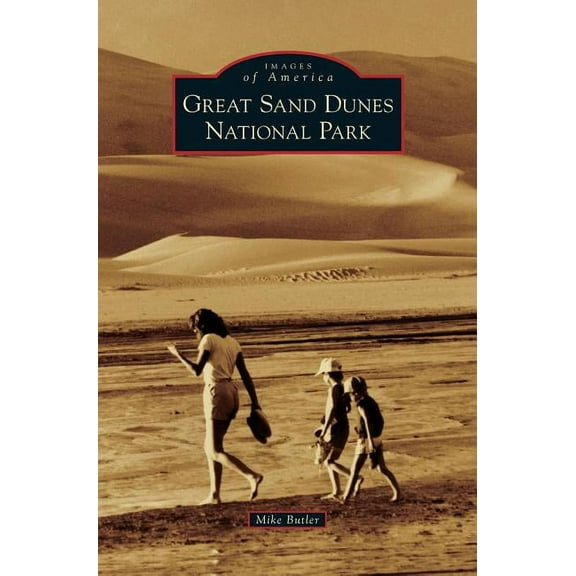 Great Sand Dunes National Park (Hardcover)