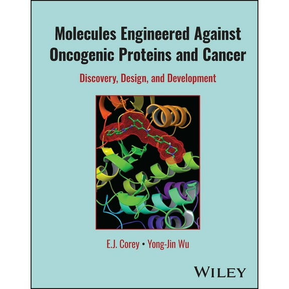 Molecules Engineered Against Oncogenic Proteins and Cancer: Discovery, Design, and Development, (Hardcover)