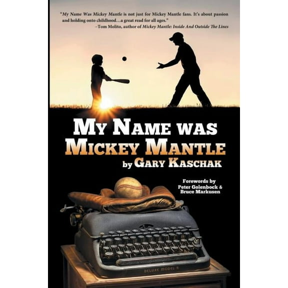 My Name Was Mickey Mantle, (Paperback)
