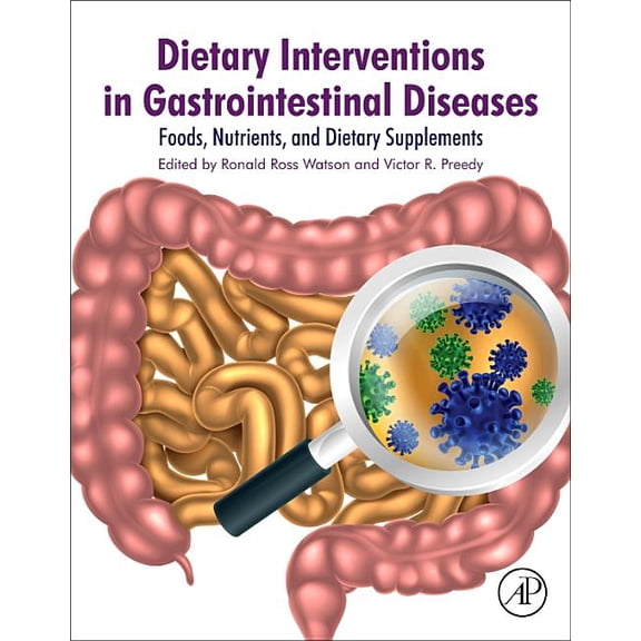 Dietary Interventions in Gastrointestinal Diseases: Foods, Nutrients, and Dietary Supplements, (Paperback)