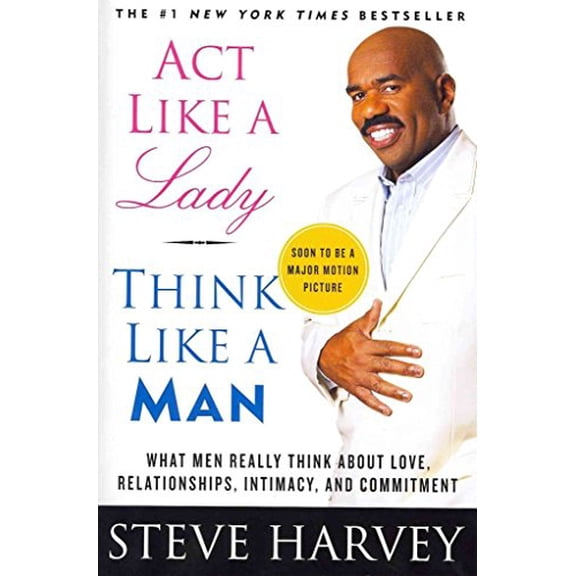 Pre-Owned Act Like a Lady, Think Like a Man: What Men Really Think About Love, Relationships, Intimacy, and Commitment (Paperback) 0061728985