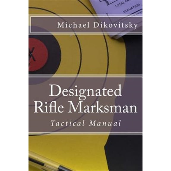 Pre-Owned Designated Rifle Marksman : Tactical Manual