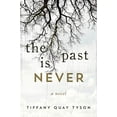 thumbnail image 1 of Pre-Owned The Past Is Never: A Novel, 9781510726826, 1510726829, Hardcover, First Edition edition, 1 of 1
