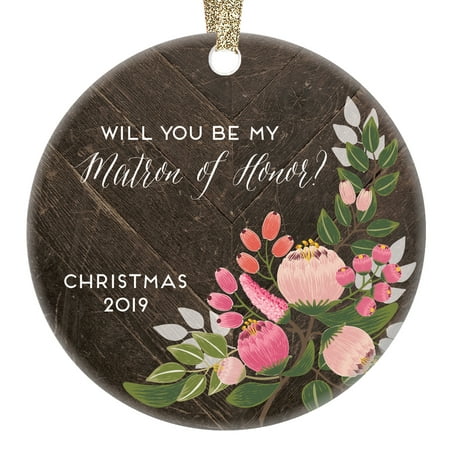 Matron of Honor Proposal Ornament Christmas 2019 Keepsake Wedding Party Bridesmaid Box Gift Idea Bride Asks Married Sister Best Friend Will You Be? Rustic Boho Floral 3” Ceramic Decoration (Best Way To Ask Bridesmaids To Be In Your Wedding)