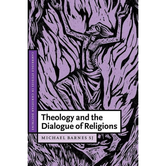 Cambridge Studies in Christian Doctrine Theology and the Dialogue of Religions, Book 8, (Paperback)