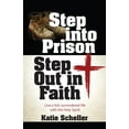 thumbnail image 2 of Pre-Owned Step Into Prison, Step Out in Faith: Live a Full, Surrendered Life with the Holy Spirit (Paperback) 1424566126 9781424566129, 2 of 2