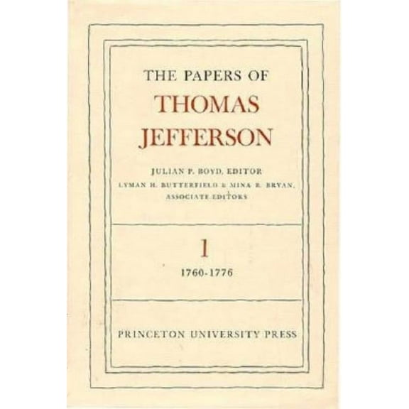 Papers of Thomas Jefferson The Papers of Thomas Jefferson, Volume 1: 1760 to 1776, Book 1, (Hardcover)