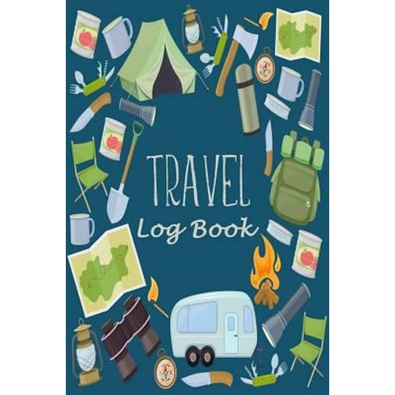 Pre-Owned Travel Log Book : Camping RV Trailer Travel Log Camping Journal Record Tracker for 60 Trips with Prompts for Writing, Detail of Campground, Rating 6" X 9"