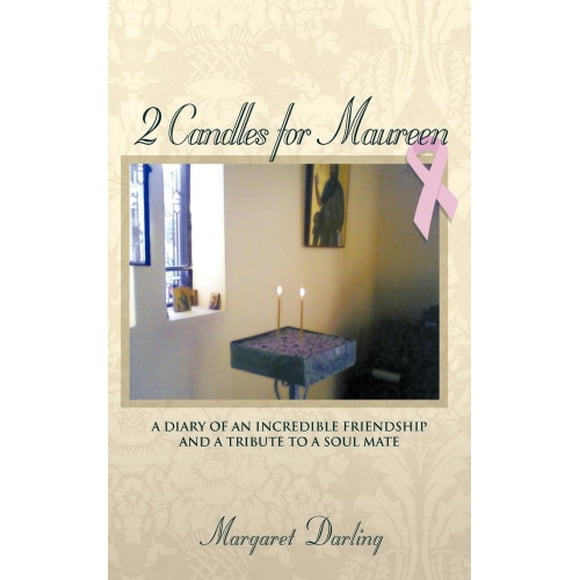 2 Bougies pour Maureen: un Journal d'Une Amitié Incroyable et un Hommage à une Me Sœur
