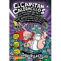 Pre-Owned El Capitán Calzoncillos y la invasión de las horribles señoras del espacio sideral (y el subsiguiente asalto de las igual de horribles zombis malvado... (Paperback) 0439353017 9780439353014
