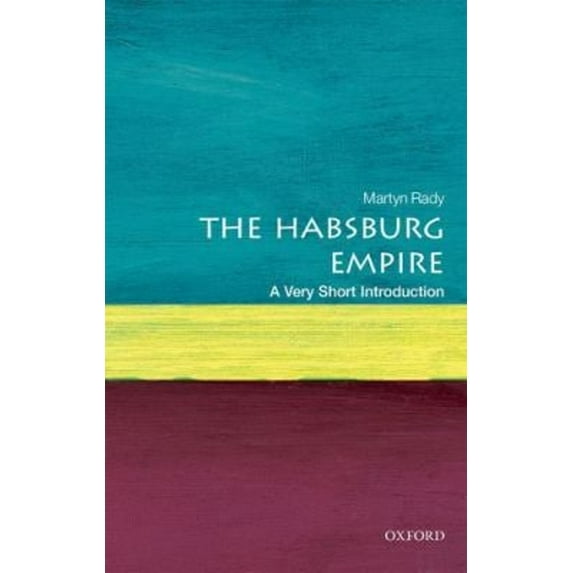 Pre-Owned The Habsburg Empire: A Very Short Introduction (Paperback) 0198792964 9780198792963
