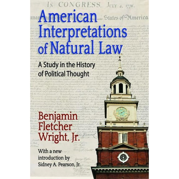 Library of Liberal Thought American Interpretations of Natural Law: A Study in the History of Political Thought, (Hardcover)