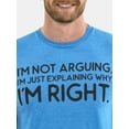 thumbnail image 4 of I'm Not Arguing Men's and Big Men's Graphic Tee with Short Sleeves, Sizes S-3XL, 4 of 5