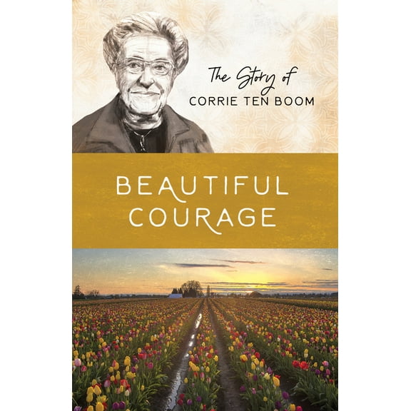 Women of Courage: Beautiful Courage : The Story of Corrie ten Boom (Paperback)