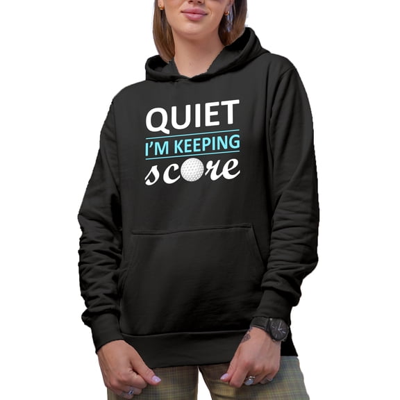Quiet, I'm Keeping Score Quote with Ball, Golf Player, Golfing or Golfer Themed Merch Gift, Black Hooded Sweatshirt or Hoodie, Small