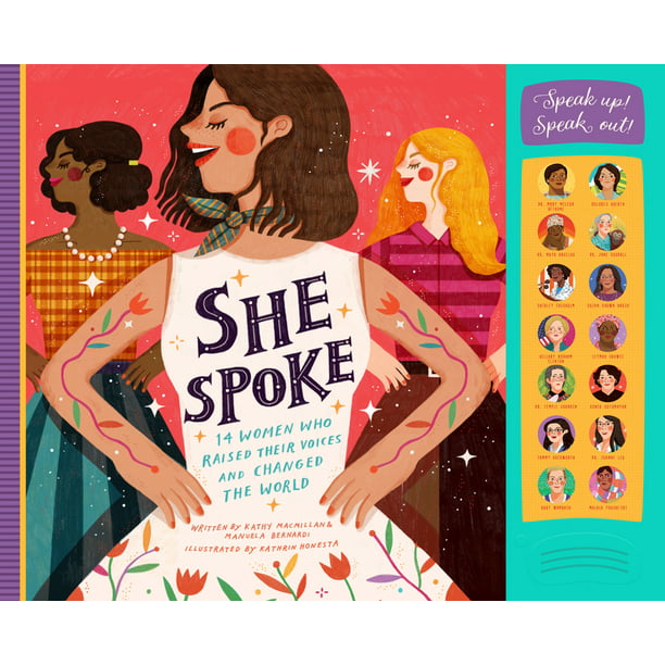 She Spoke : 14 Women Who Raised Their Voices and Changed the World