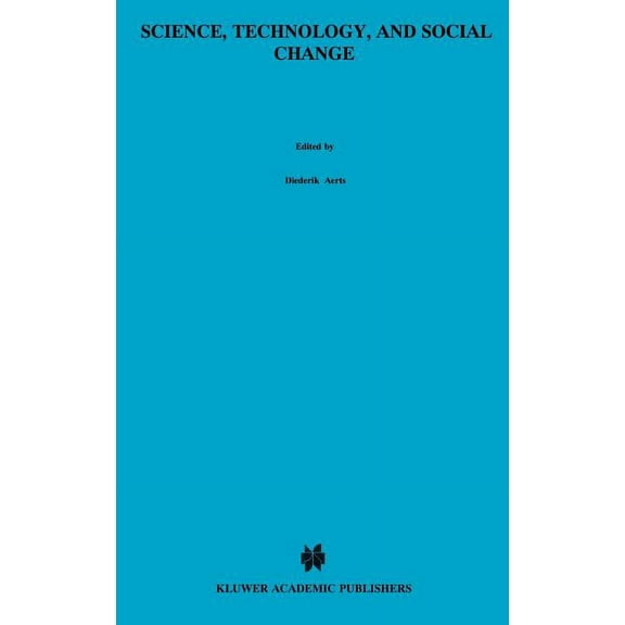 Einstein Meets Magritte: An Interdiscipl Science, Technology, and Social Change: The Orange Book of "Einstein Meets Magritte", Book 3, (Hardcover)
