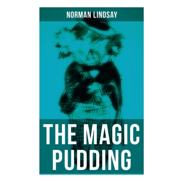 Le Pudding Magique : les Aventures Fantastiques d'Un Koala, d'Un Marin et d'Un Pingouin