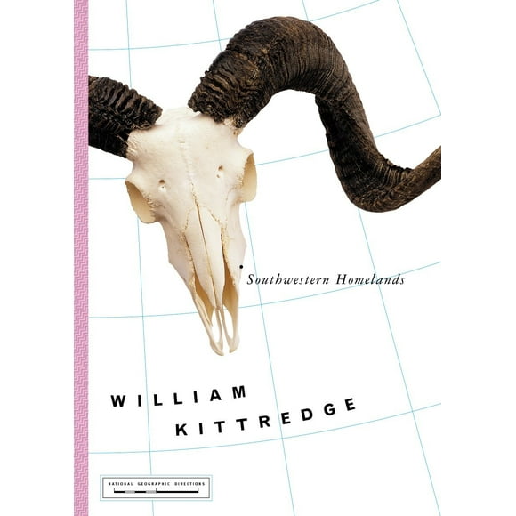 Southwestern Homelands (Hardcover) by William Kittredge