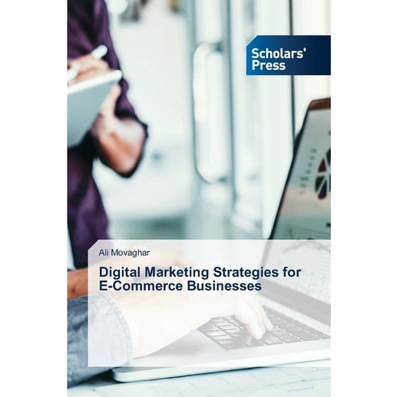 Digital Marketing Strategies for E-Commerce Businesses, (Paperback)