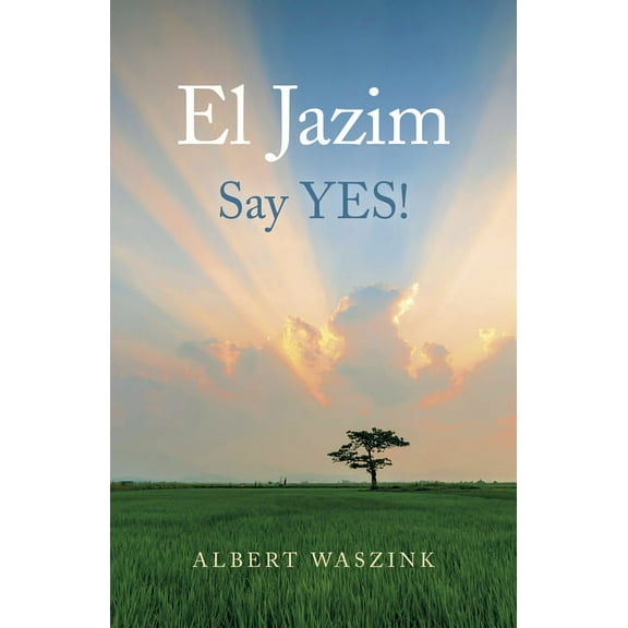 El Jazim : Say YES! (Paperback)