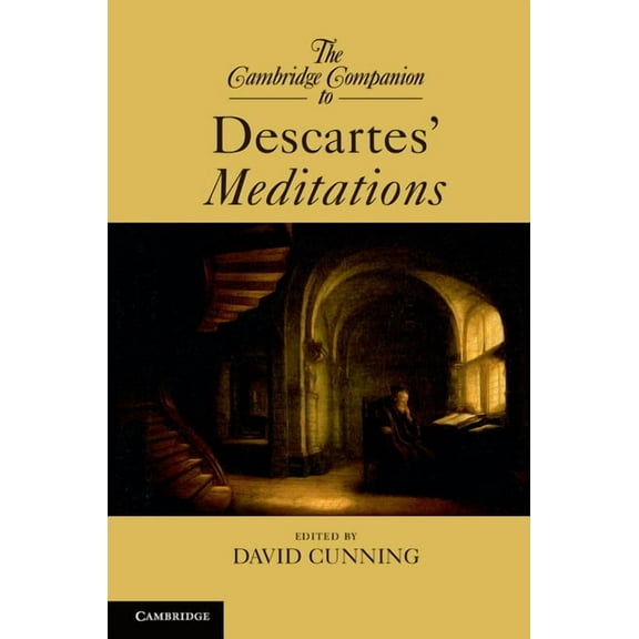 Cambridge Companions to Philosophy (Hard The Cambridge Companion to Descartes' Meditations, (Paperback)