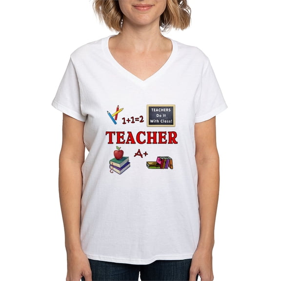 CafePress - Teachers Do It With Class Women's V Neck T Shirt - Womens Cotton V-Neck T-shirt