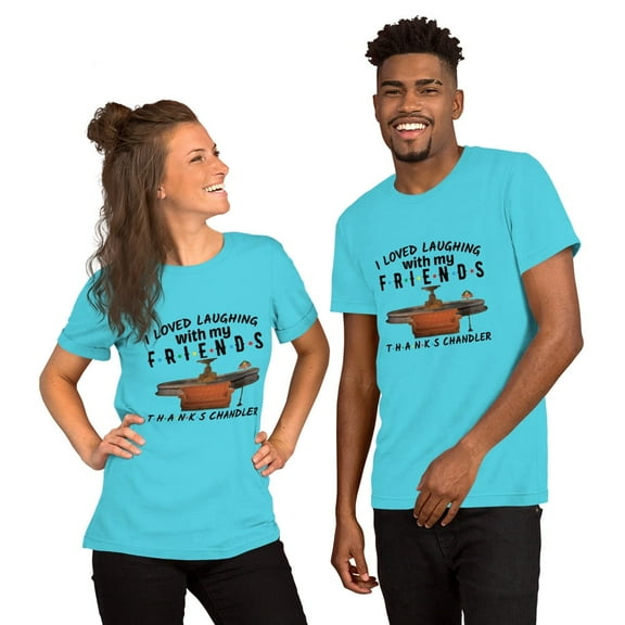 Friends thanks for the Laughs Chandler - Unisex t-shirt (Turquoise, S)