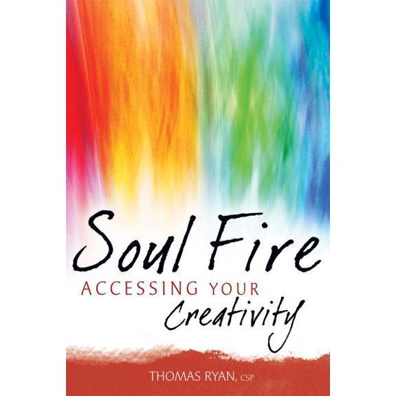 Pre-Owned Soul Fire: Accessing Your Creativity (Paperback) 1594732434 9781594732430