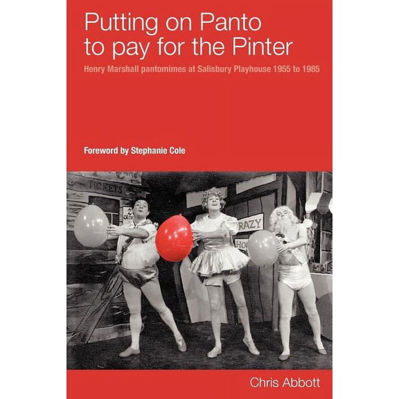 Putting on Panto to Pay for the Pinter (Paperback)