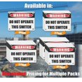 thumbnail image 4 of DO NOT OPERATE THIS SWITCH | Warning Notice Caution Danger 3mm PVC Sign, 4 of 4