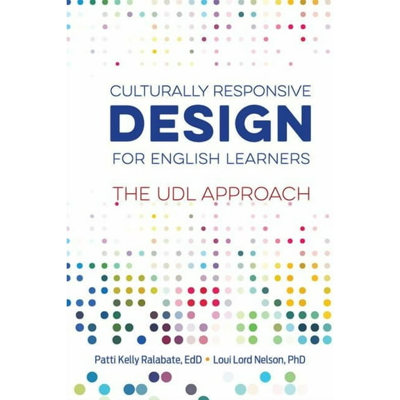 Culturally Responsive Design for English Learners: The UDL Approach, (Paperback)