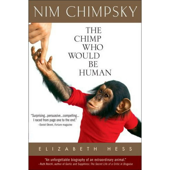 Nim Chimpsky : The Chimp Who Would Be Human 9780553382778 Used / Pre-owned