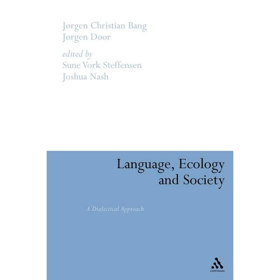 Language, Ecology and Society: A Dialectical Approach, (Paperback)