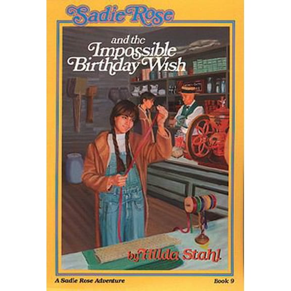 Pre-Owned Sadie Rose and the Impossible Birthday Wish (Prairie Family Adventure, Book 9) (Paperback) 0891076859 9780891076858