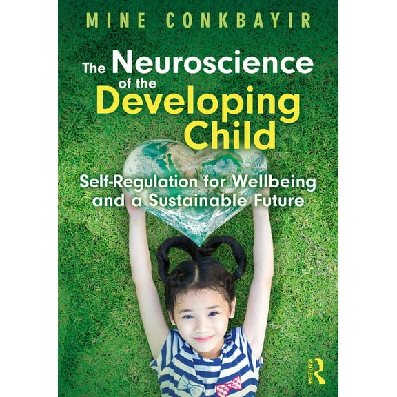 The Neuroscience of the Developing Child (Paperback)